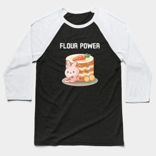 Flour Power Baking Funny Baker Lover Baseball T-Shirt